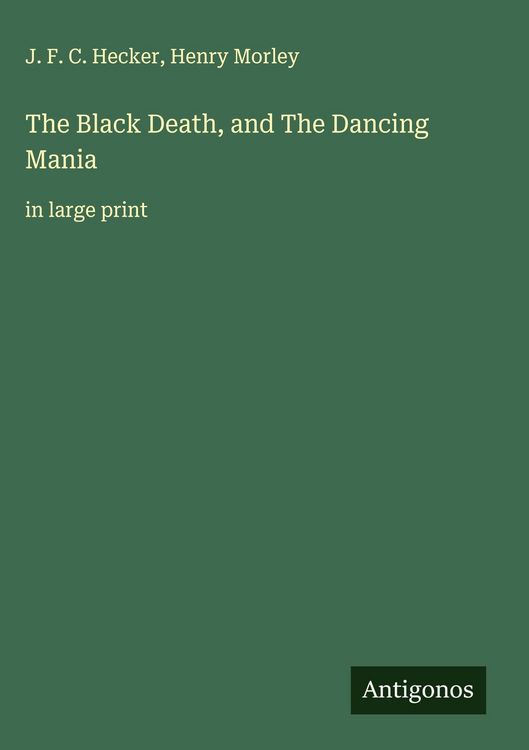 Produktbild: The Black Death, and The Dancing Mania