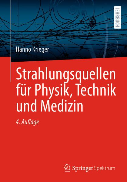 Produktbild: Strahlungsquellen f&uuml;r Physik, Technik und Medizin