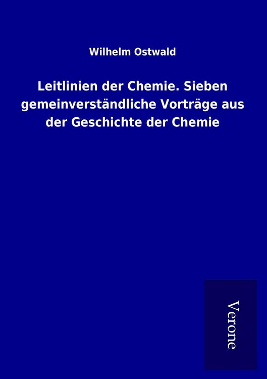Produktbild: Leitlinien der Chemie. Sieben gemeinverst&auml;ndliche Vortr&auml;ge aus der Geschichte der Chemie