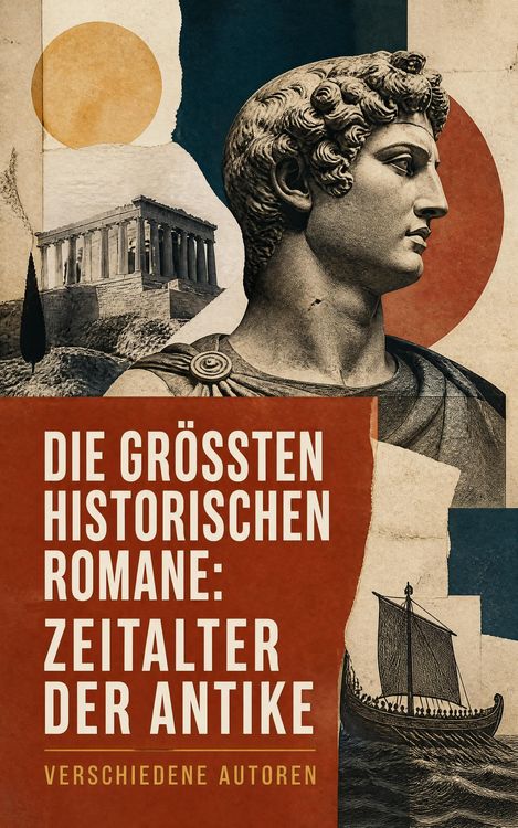 Produktbild: Die gr&ouml;&szlig;ten historischen Romane: Zeitalter der Antike