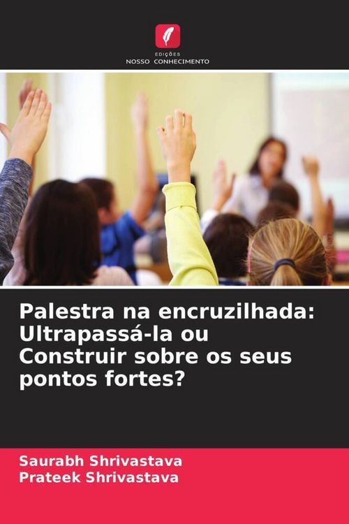 Produktbild: Palestra na encruzilhada: Ultrapass&aacute;-la ou Construir sobre os seus pontos fortes?