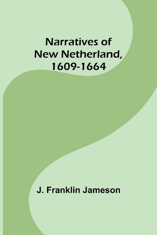Produktbild: Narratives of New Netherland, 1609-1664
