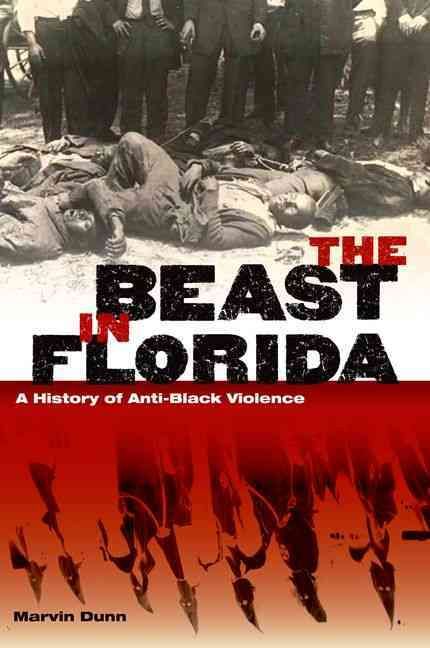 Produktbild: The Beast in Florida: A History of Anti-Black Violence