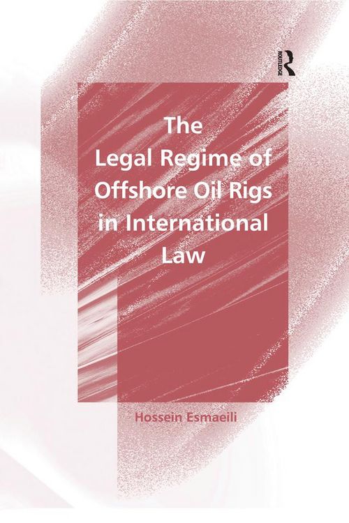 Produktbild: The Legal Regime of Offshore Oil Rigs in International Law