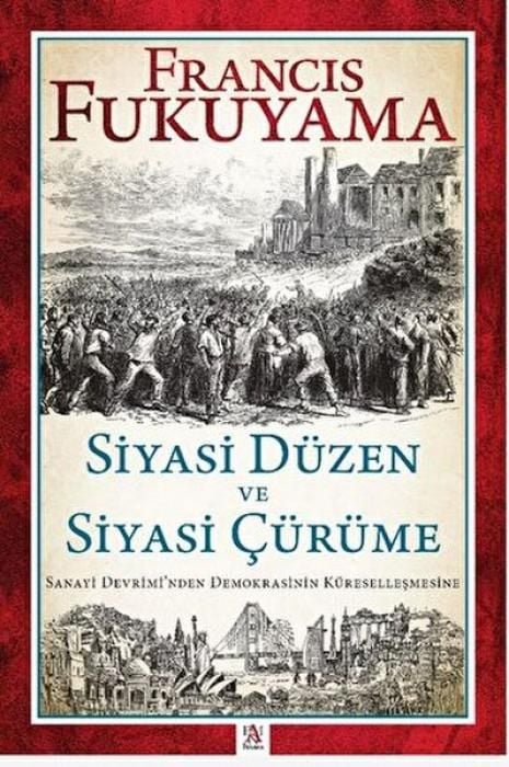 Produktbild: Siyasi D&uuml;zen ve Siyasi C&uuml;r&uuml;me - Sanayi Devriminden Demokrasinin K&uuml;resellesmesine