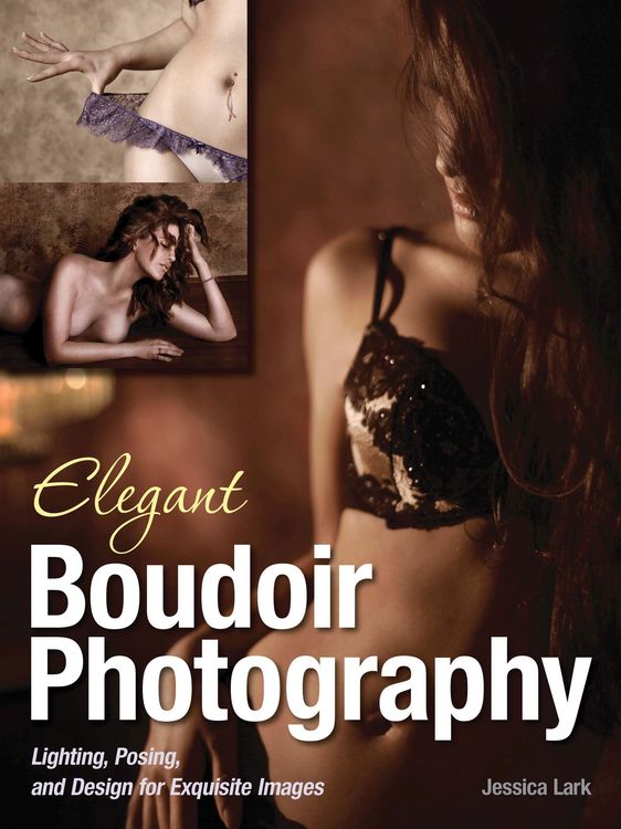 Produktbild: Lark, J: Elegant Boudoir Photography