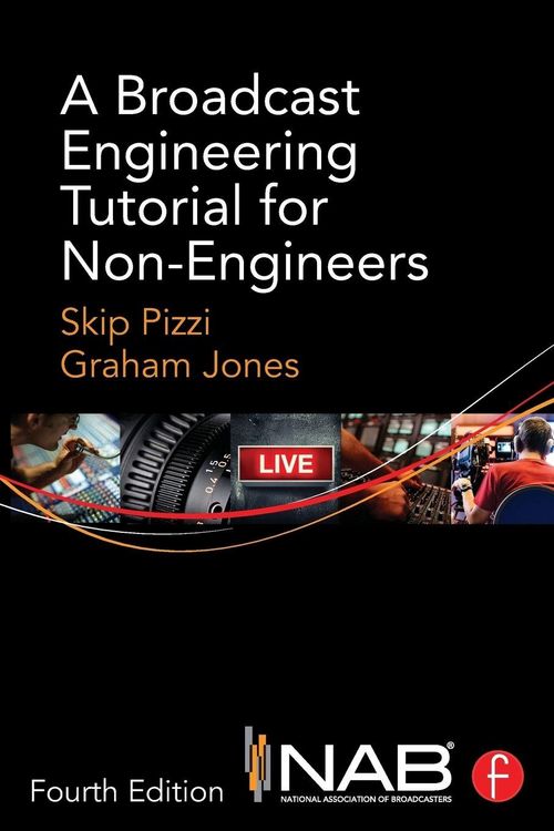 Produktbild: A Broadcast Engineering Tutorial for Non-Engineers