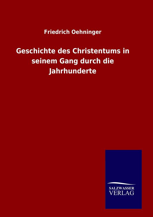 Produktbild: Geschichte des Christentums in seinem Gang durch die Jahrhunderte