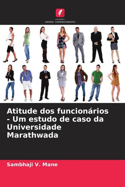 Produktbild: Atitude dos funcion&aacute;rios - Um estudo de caso da Universidade Marathwada