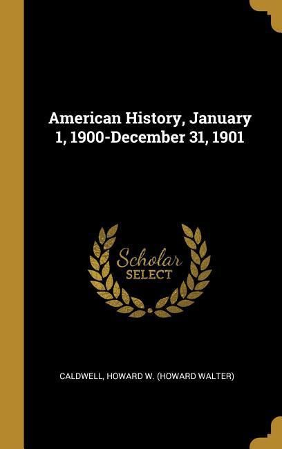Produktbild: American History, January 1, 1900-December 31, 1901