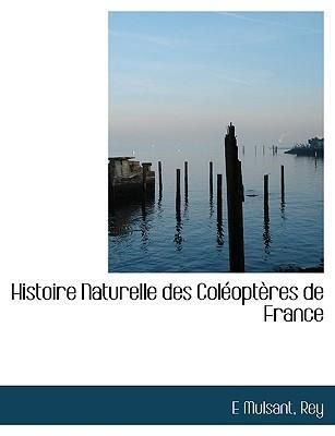 Produktbild: Mulsant, E: Histoire Naturelle des Col&eacute;opt&egrave;res de France