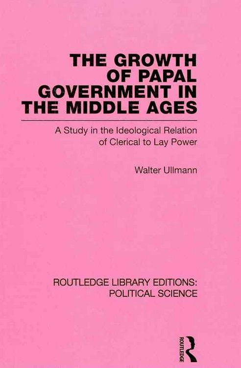 Produktbild: Ullmann, W: Growth of Papal Government in the Middle Ages (R
