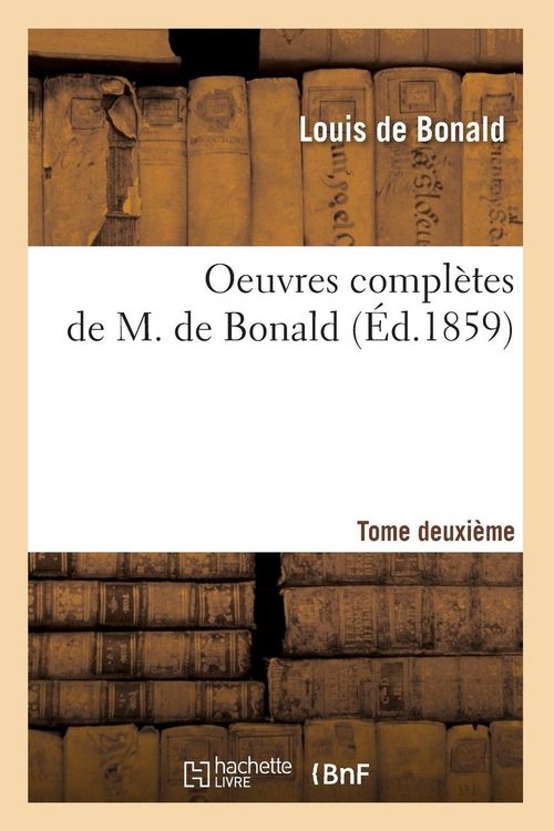 Produktbild: Oeuvres compl&egrave;tes de M. de Bonald. Tome 2 (&Eacute;d.1859)
