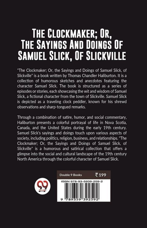 Produktbild: The Clockmaker; Or, The Sayings And Doings Of Samuel Slick, Of Slickville