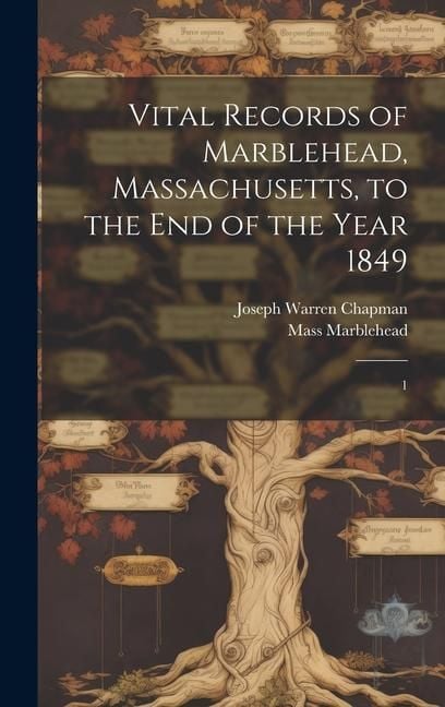Produktbild: Vital Records of Marblehead, Massachusetts, to the end of the Year 1849: 1