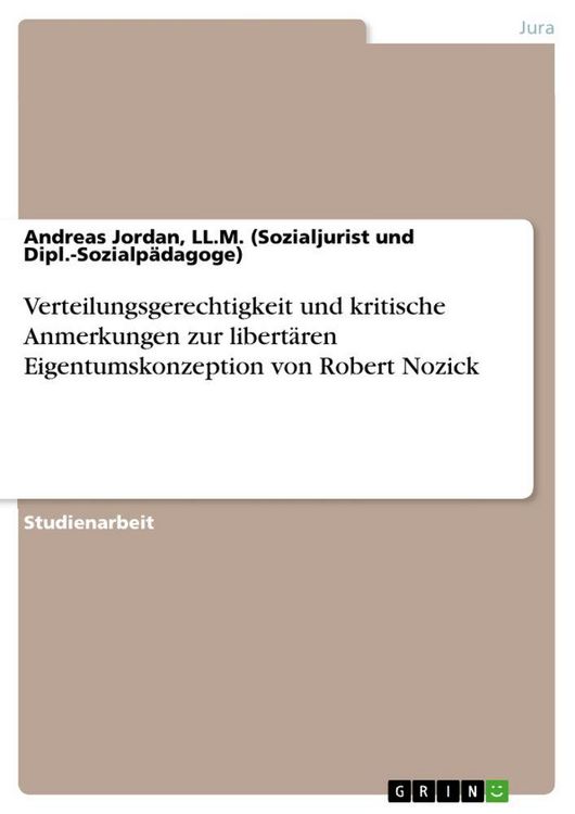 Produktbild: Verteilungsgerechtigkeit und kritische Anmerkungen zur libert&auml;ren Eigentumskonzeption von Robert Nozick