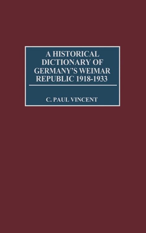 Produktbild: A Historical Dictionary of Germany's Weimar Republic, 1918-1933