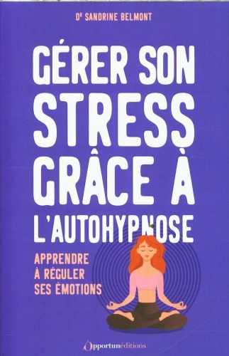 Produktbild: G&eacute;rer son stress gr&acirc;ce &agrave; l'autohypnose