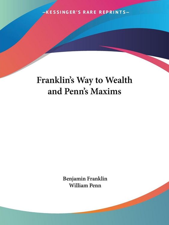 Produktbild: Franklin's Way to Wealth and Penn's Maxims