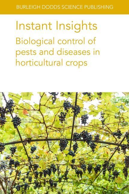 Produktbild: Instant Insights: Biological Control of Pests and Diseases in Horticultural Crops