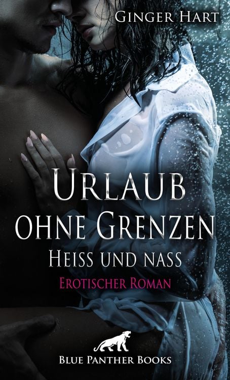 Produktbild: Urlaub ohne Grenzen - Heiß und nass | Erotischer Roman