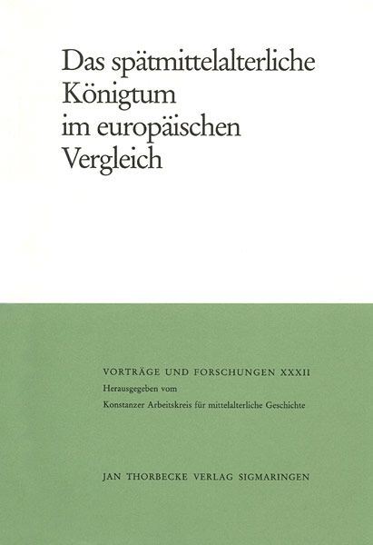 Produktbild: Das sp&auml;tmittelalterliche K&ouml;nigtum im europ&auml;ischen Vergleich
