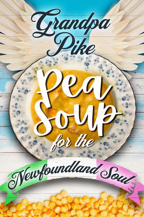Produktbild: Pea Soup for the Newfoundland Soul