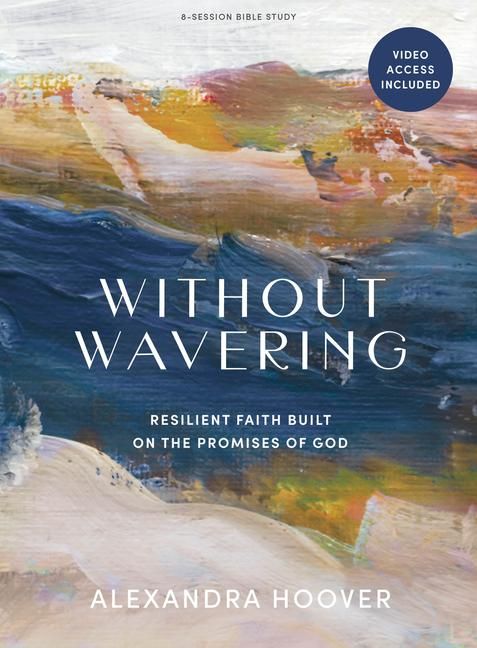 Produktbild: Hoover, A: Without Wavering - Bible Study Book with Video Ac