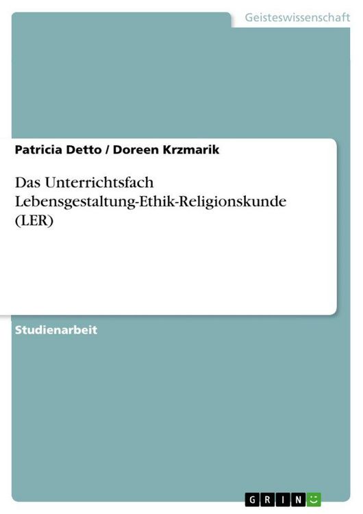 Produktbild: Das Unterrichtsfach Lebensgestaltung-Ethik-Religionskunde (LER)