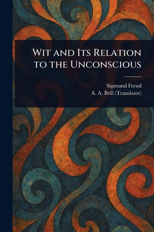Produktbild: Wit and Its Relation to the Unconscious