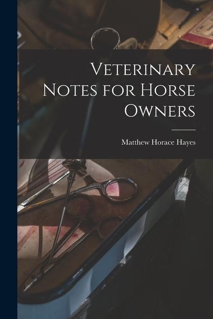 Produktbild: Veterinary Notes for Horse Owners