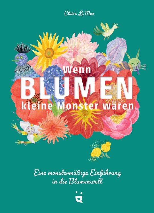 Produktbild: Wenn Blumen kleine Monster w&auml;ren