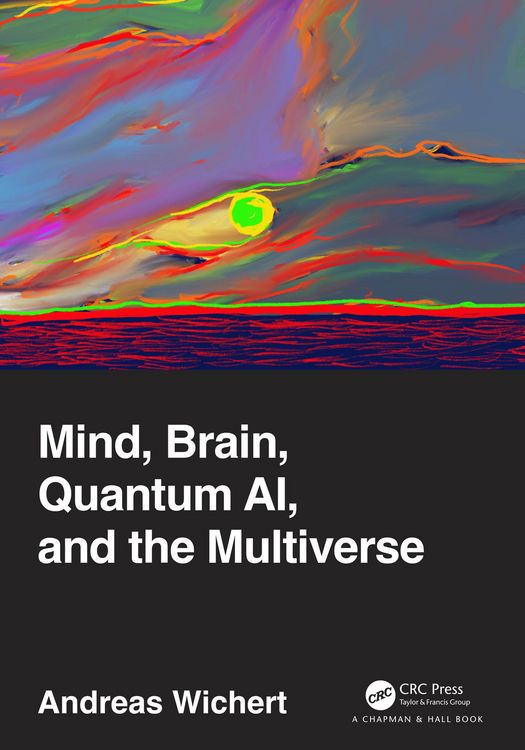 Produktbild: Mind, Brain, Quantum AI, and the Multiverse