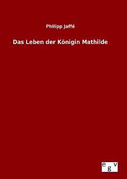 Produktbild: Das Leben der K&ouml;nigin Mathilde