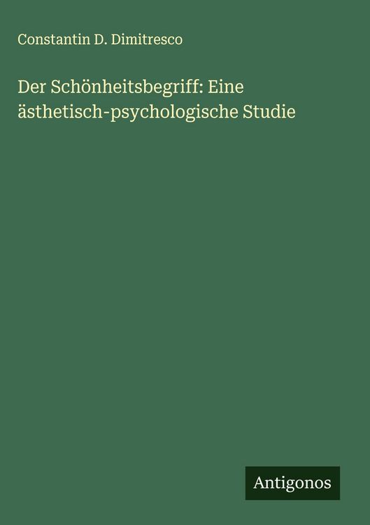 Produktbild: Der Sch&ouml;nheitsbegriff: Eine &auml;sthetisch-psychologische Studie