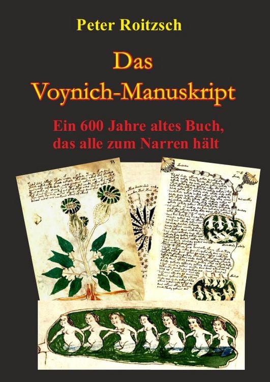 Produktbild: Das Voynich-Manuskript - Ein 600 Jahre altes Buch, dass alle zum Narren h&auml;lt
