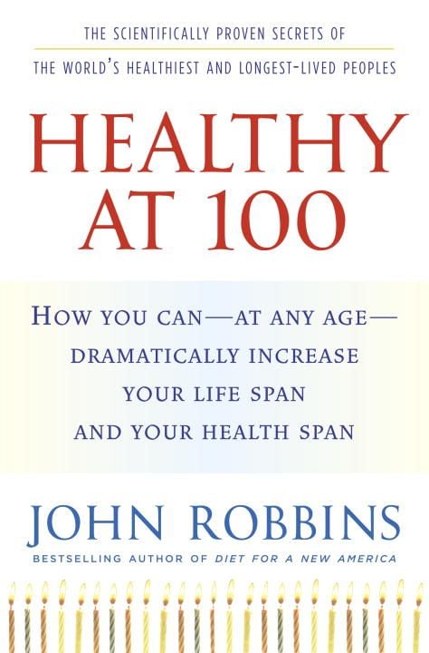 Produktbild: Healthy at 100: The Scientifically Proven Secrets of the World's Healthiest and Longest-Lived Peoples