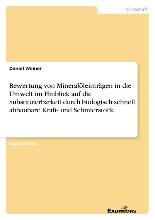 Produktbild: Bewertung von Mineral&ouml;leintr&auml;gen in die Umwelt im Hinblick auf die Substituierbarkeit durch biologisch schnell abbaubare Kraft- und Schmierstoffe