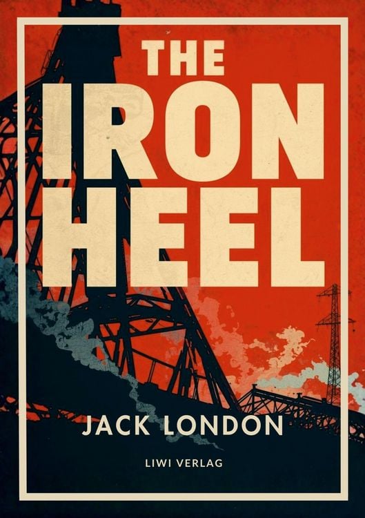 Produktbild: Jack London: The Iron Heel (English Edition)
