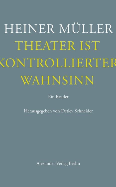 Produktbild: Theater ist kontrollierter Wahnsinn