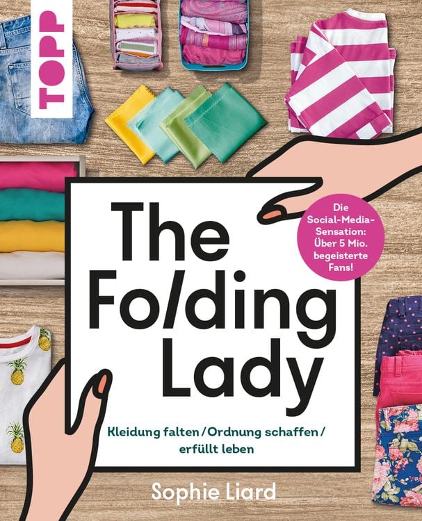 Produktbild: The Folding Lady. Kleidung falten, Ordnung schaffen, erf&uuml;llt leben