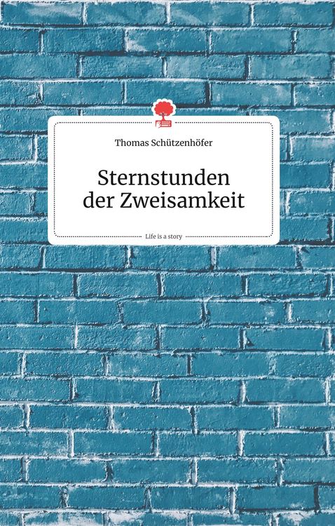 Produktbild: Sternstunden der Zweisamkeit. Life is a Story - story.one