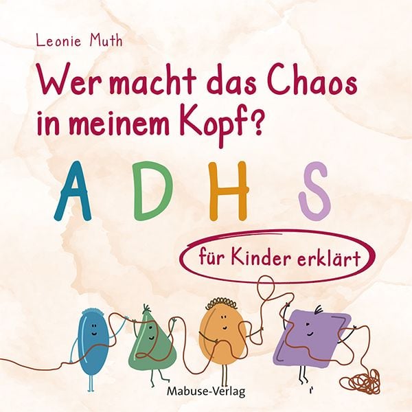 Produktbild: Wer macht das Chaos in meinem Kopf?