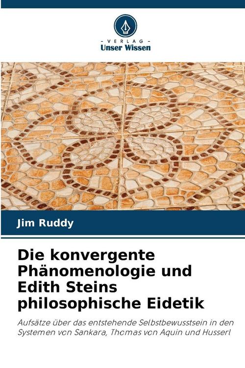 Produktbild: Die konvergente Ph&auml;nomenologie und Edith Steins philosophische Eidetik