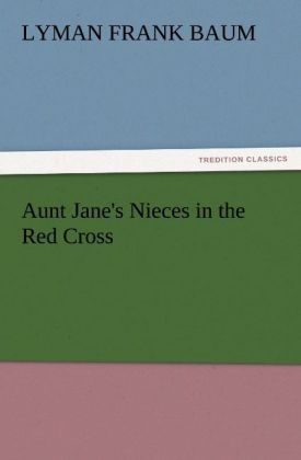 Produktbild: Aunt Jane's Nieces in the Red Cross