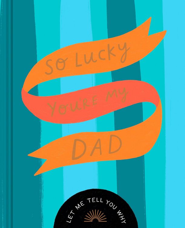 Produktbild: So Lucky You're My Dad: Let Me Tell You Why