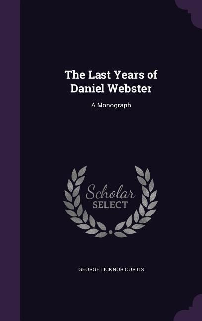 Produktbild: The Last Years of Daniel Webster