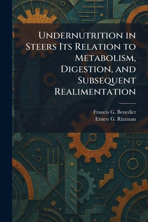 Produktbild: Undernutrition in Steers Its Relation to Metabolism, Digestion, and Subsequent Realimentation