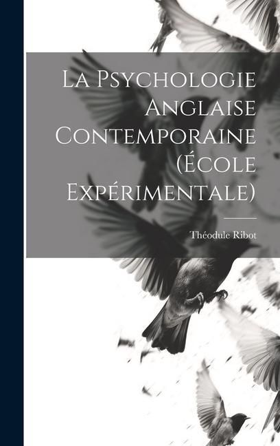 Produktbild: La Psychologie Anglaise Contemporaine (&Eacute;cole Exp&eacute;rimentale)