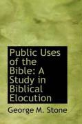 Produktbild: Public Uses of the Bible: A Study in Biblical Elocution